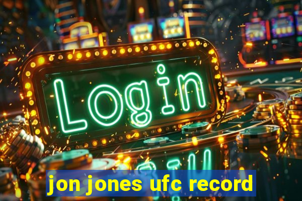 jon jones ufc record